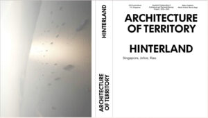 Cover of HINTERLAND: Singapore, Johor, Riau Marcel Jäggi, Martin Knüsel, Stefanie Krautzig, and Milica Topalović