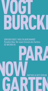 Paradise Now Die neuen Grenzen des Gartens