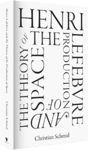 Cover der Publikation Henri Lefebvre and the Theory of the Production of Space by Christian Schmid